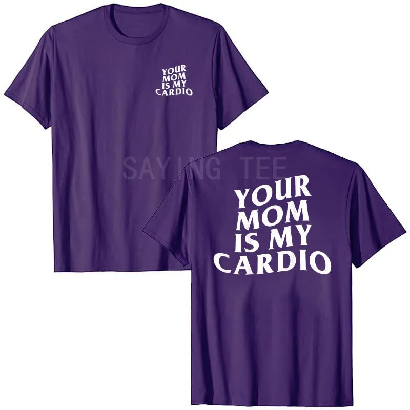 Maglietta 'Your Mom is My Cardio': Fitness con Ironia! - GYM Ratting