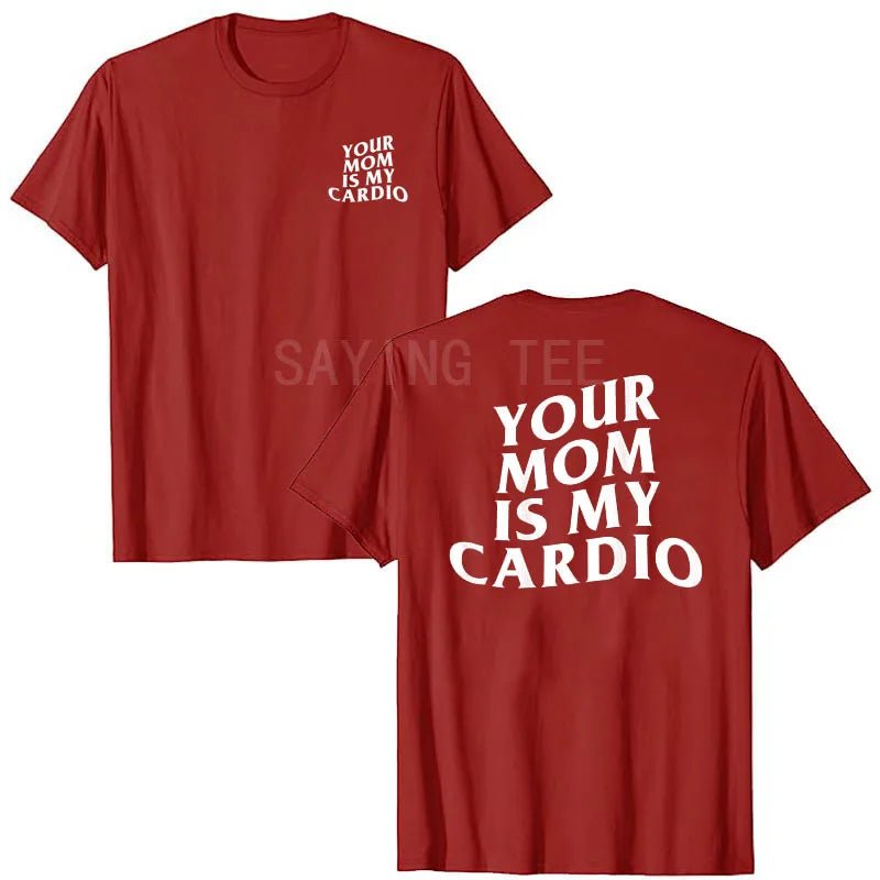 Maglietta 'Your Mom is My Cardio': Fitness con Ironia! - GYM Ratting