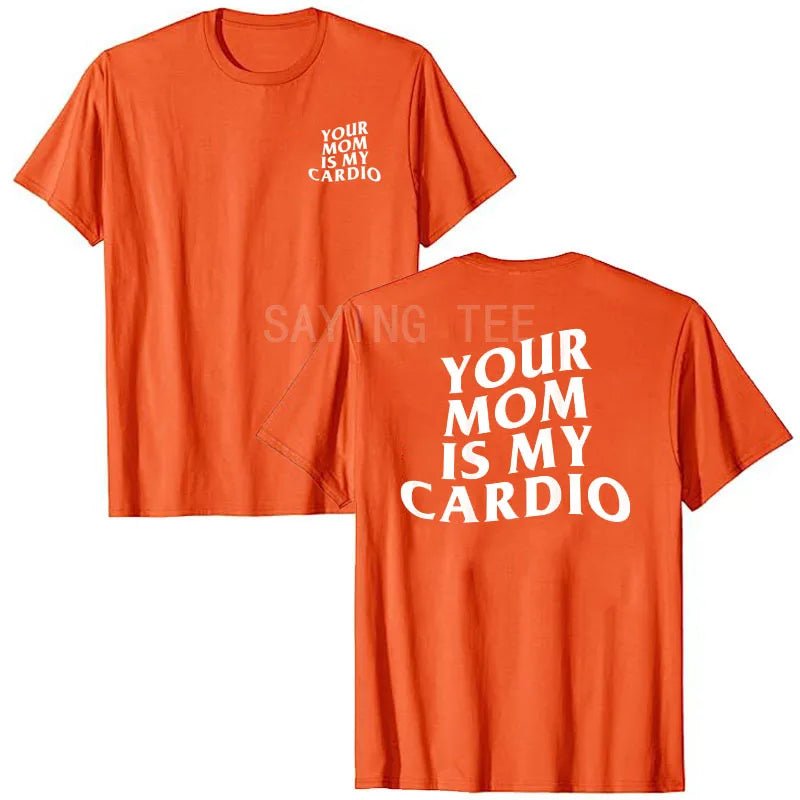 Maglietta 'Your Mom is My Cardio': Fitness con Ironia! - GYM Ratting