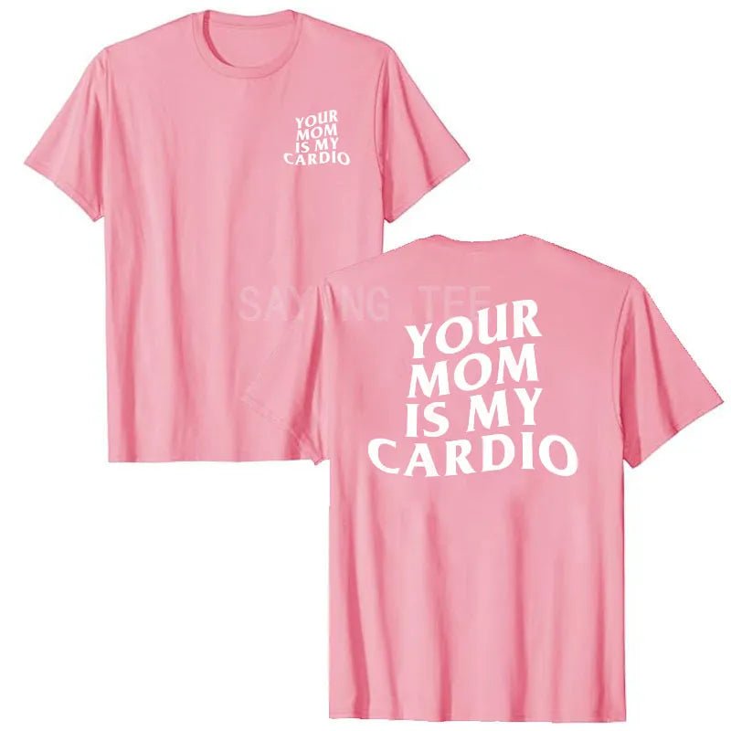 Maglietta 'Your Mom is My Cardio': Fitness con Ironia! - GYM Ratting